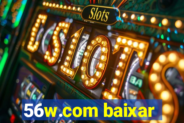 56w.com baixar